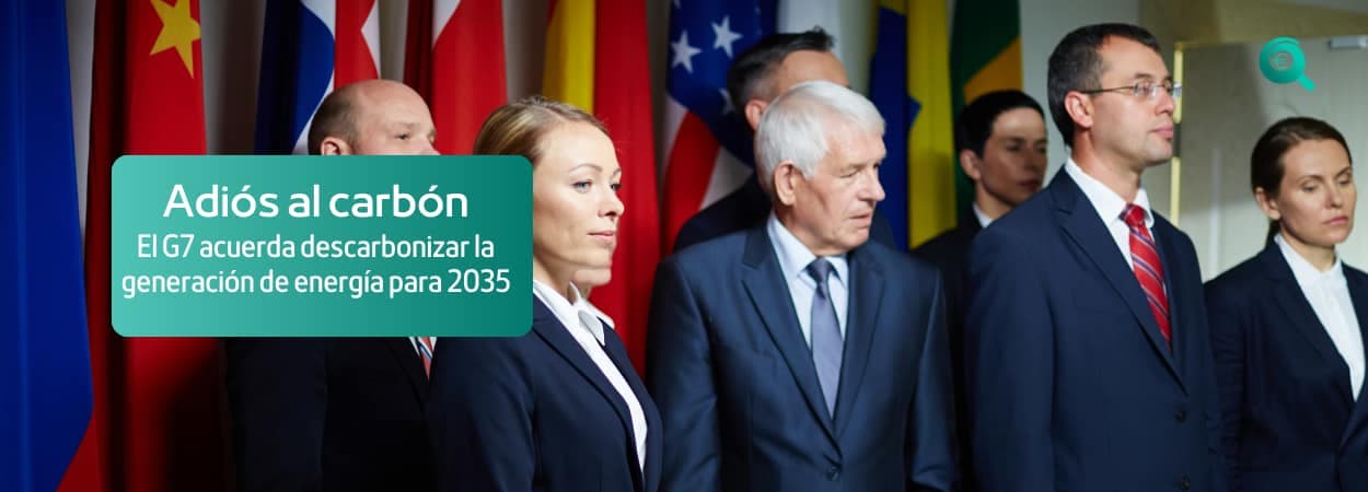 Adiós a la energía generada por carbón: los países del G7 acuerdan descarbonizar la producción de energía para 2035.