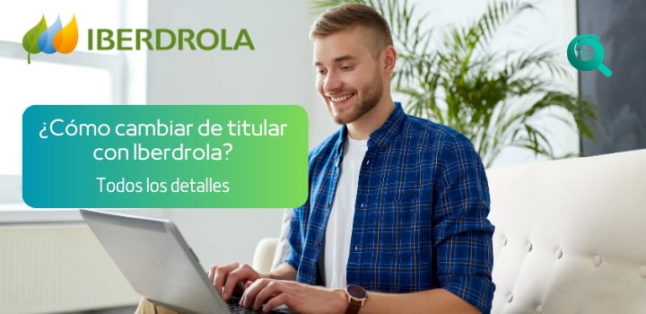 Cambiar el titular con Iberdrola: online o por teléfono