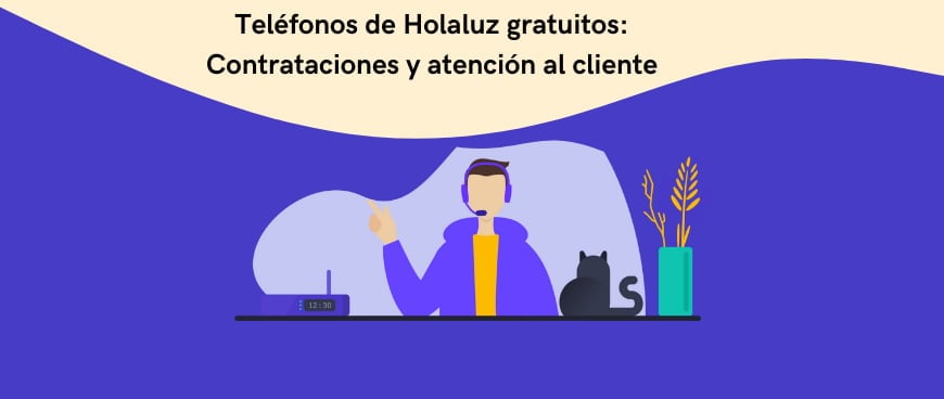 Teléfonos de Holaluz gratuitos: Contrataciones y atención al cliente