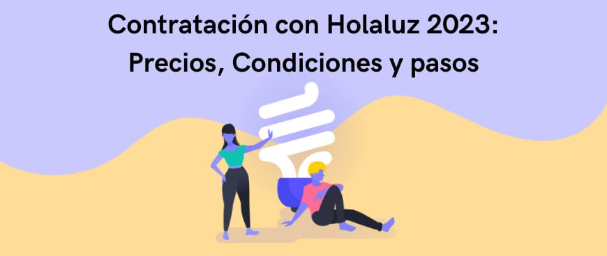 Contratación con Holaluz 2024: Precios, Condiciones y pasos