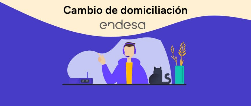 Cambio de domiciliación con Endesa: online y teléfono